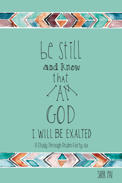 Be Still and Know That I Am God