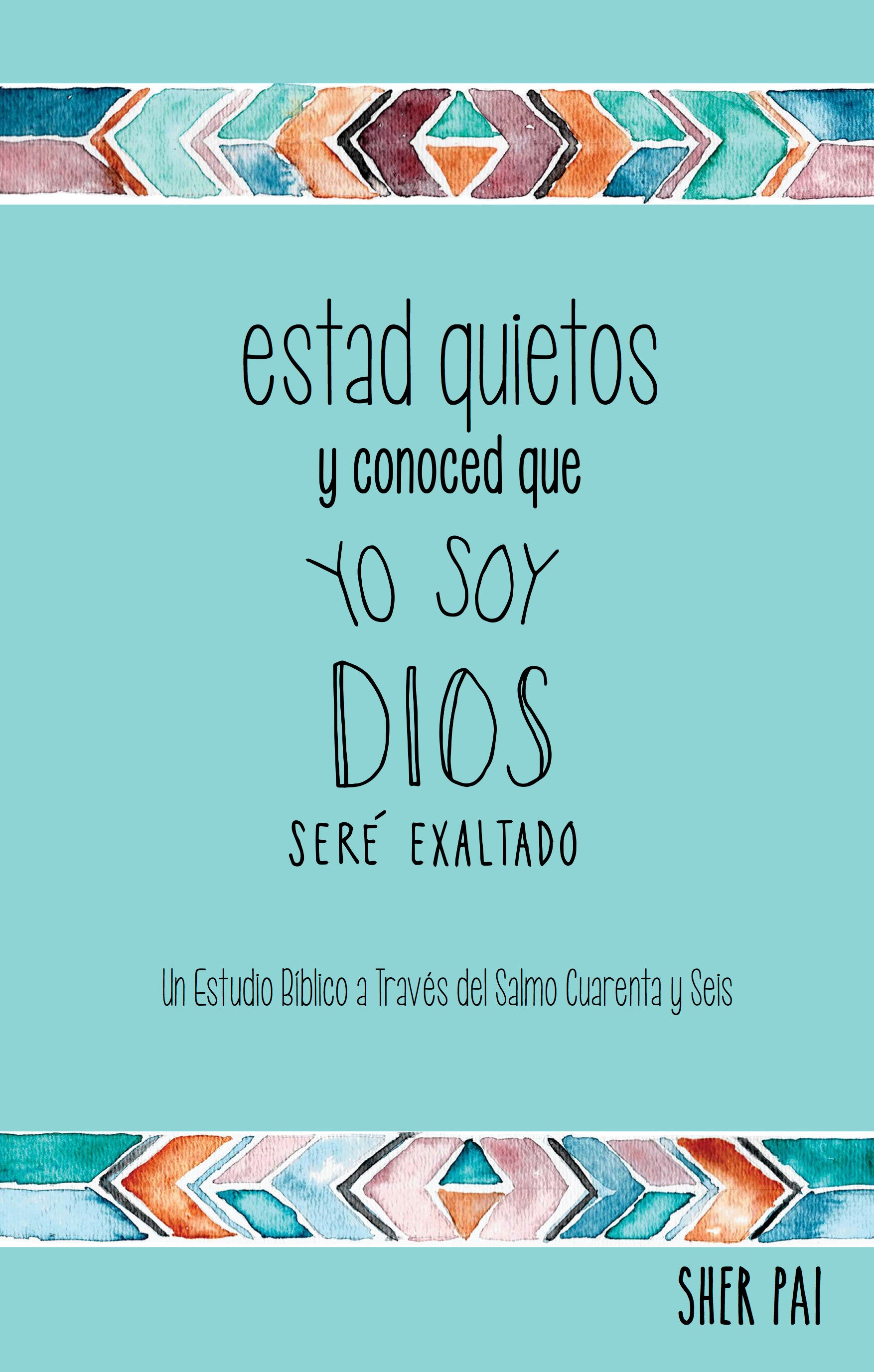 Estad Quietos Y Conoced Que Yo Soy Dios, Spanish Translation of Be Still and Know That I Am God